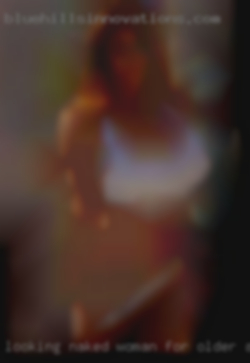 Looking naked woman for older and mature women from Show Low.